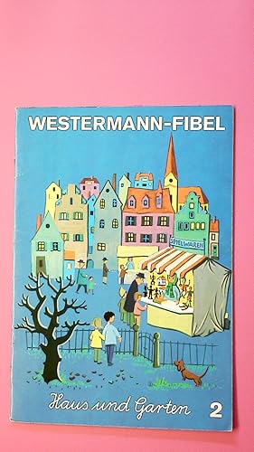 Seller image for WESTERMANN-FIBEL WESTERMANN FIBEL HAUS UND GARTEN 2. for sale by HPI, Inhaber Uwe Hammermller