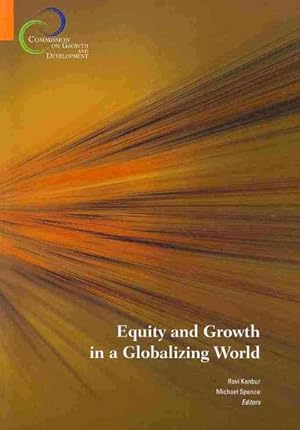 Image du vendeur pour Equity and Growth in a Globalizing World mis en vente par GreatBookPrices