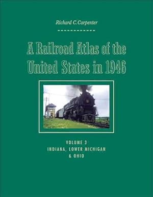 Immagine del venditore per Railroad Atlas of the United States in 1946 : Indiana, Lower Michigan, and Ohio venduto da GreatBookPrices