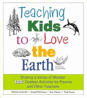 Bild des Verkufers fr Teaching Kids to Love the Earth zum Verkauf von GreatBookPrices