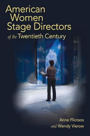 Seller image for American Women Stage Directors of the Twentieth Century for sale by GreatBookPricesUK