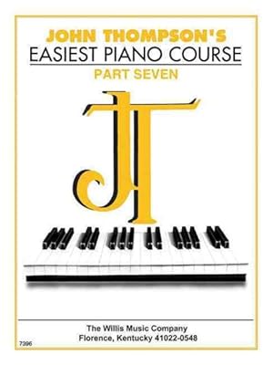 Imagen del vendedor de John Thompson's Easiest Piano Course, 7 : Part 7 - Book Only a la venta por GreatBookPrices