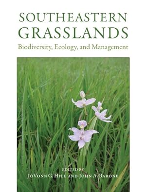 Seller image for Southeastern Grasslands : Biodiversity, Ecology, and Management for sale by GreatBookPricesUK