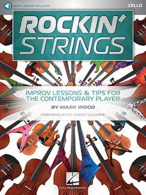 Imagen del vendedor de Rockin' Strings Cello : Improv Lessons & Tips for the Contemporary Player a la venta por GreatBookPrices