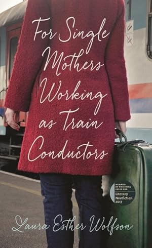 Seller image for For Single Mothers Working As Train Conductors for sale by GreatBookPricesUK