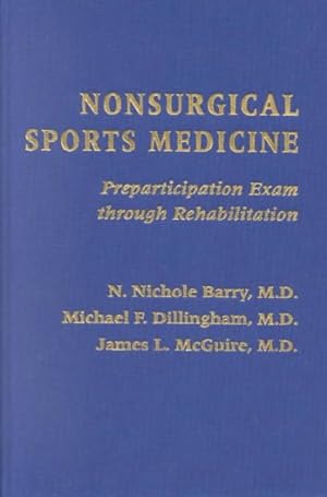 Imagen del vendedor de Nonsurgical Sports Medicine : Preparticipation Exam Through Rehabilitation a la venta por GreatBookPricesUK