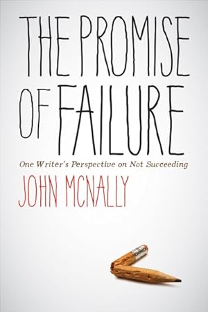 Immagine del venditore per Promise of Failure : One Writer's Perspective on Not Succeeding venduto da GreatBookPricesUK