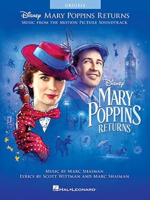 Seller image for Mary Poppins Returns : Ukulele: Music from the Motion Picture Soundtrack for sale by GreatBookPrices