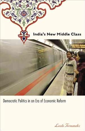 Image du vendeur pour India's New Middle Class : Democratic Politics in an Era of Economic Reform mis en vente par GreatBookPricesUK