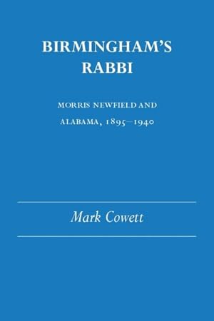 Imagen del vendedor de Birmingham's Rabbi : Morris Newfield And Alabama, 1895-1940 a la venta por GreatBookPricesUK