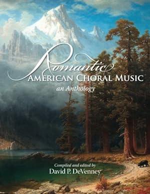 Bild des Verkufers fr Romantic American Choral Music : An Anthology zum Verkauf von GreatBookPricesUK