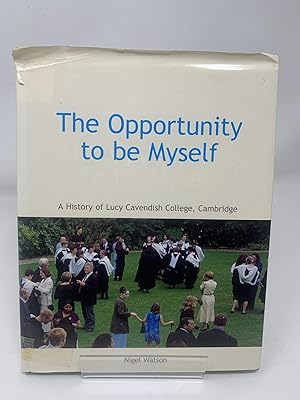 The Opportunity to be Myself: A History of Lucy Cavendish College