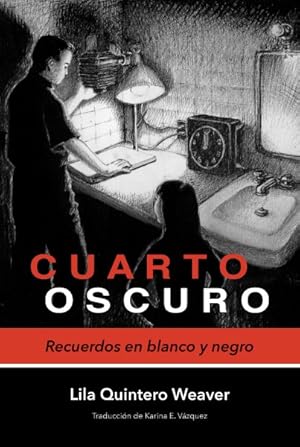 Imagen del vendedor de Cuarto oscuro : Recuerdos enblanco y negro -Language: spanish a la venta por GreatBookPricesUK