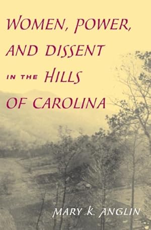 Immagine del venditore per Women, Power, and Dissent in the Hills of Carolina venduto da GreatBookPrices