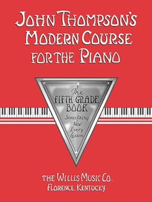 Imagen del vendedor de John Thompson's Modern Course for the Piano : Grade 5 a la venta por GreatBookPricesUK