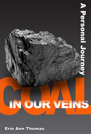 Immagine del venditore per Coal in Our Veins : A Personal Journey venduto da GreatBookPrices