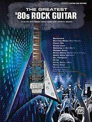 Imagen del vendedor de Greatest '80s Rock Guitar : Guitar Tab : 36 of the Best Guitary Songs from Your Favorite Artists a la venta por GreatBookPrices