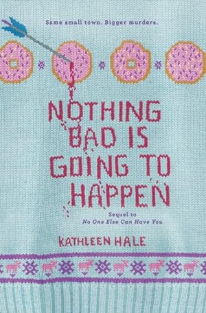 Seller image for Nothing Bad Is Going to Happen for sale by GreatBookPricesUK