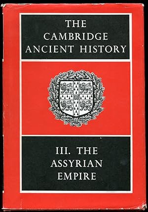 The Cambridge Ancient History. Vol. III. the Assyrian Empire