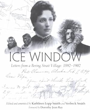 Seller image for Ice Window : Letters from a Bering Strait Village, 1892-1902 for sale by GreatBookPrices