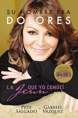 Immagine del venditore per Su nombre era Dolores / Her Name was Dolores : La Jenn que yo conoc -Language: spanish venduto da GreatBookPricesUK