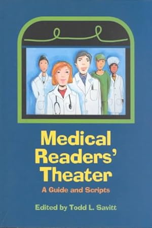 Imagen del vendedor de Medical Readers' Theater : A Guide and Scripts a la venta por GreatBookPricesUK