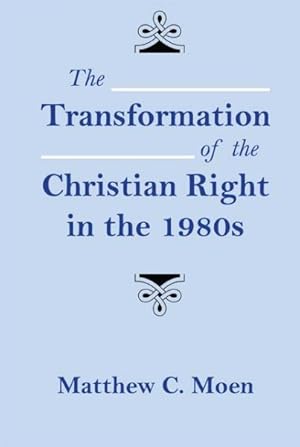 Immagine del venditore per Transformation of the Christian Right in the 1980s venduto da GreatBookPricesUK