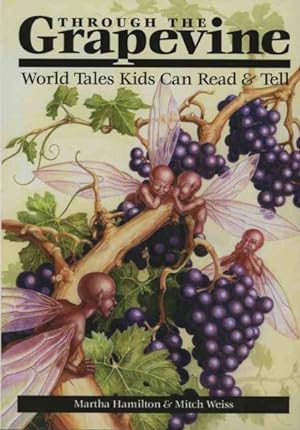 Bild des Verkufers fr Through the Grapevine : World Tales Kids Can Read & Tell zum Verkauf von GreatBookPricesUK