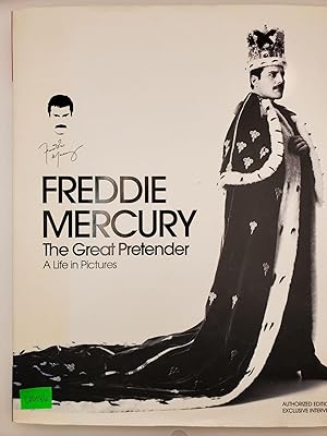 Imagen del vendedor de Freddie Mercury: The Great Pretender A Life in Pictures a la venta por Bay Used Books