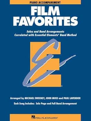 Imagen del vendedor de Film Favorites : Solos and Band Arrangements Correlated with Essential Elements Band Method: Piano Accompaniments a la venta por GreatBookPrices