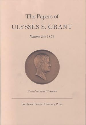 Imagen del vendedor de Papers of Ulysses S. Grant : 1873 a la venta por GreatBookPrices