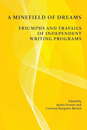 Immagine del venditore per Minefield of Dreams : Triumphs and Travails of Independent Writing Programs venduto da GreatBookPricesUK