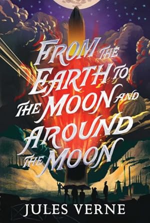 Seller image for From the Earth to the Moon and Around the Moon for sale by GreatBookPrices