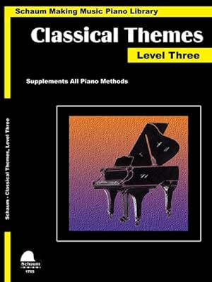 Immagine del venditore per Classical Themes Level 3 : Schaum Making Music Piano Library venduto da GreatBookPrices