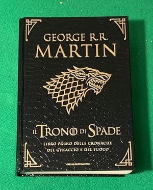 Imagen del vendedor de Il trono di spade, Il Trono di Spade, Il Grande Inverno, Traduzione di Sergio Altieri. Libro Primo delle Cronache del Ghiaccio e del Fuoco. Volume I. a la venta por Studio Bibliografico Antonio Zanfrognini