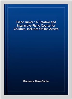 Imagen del vendedor de Piano Junior : A Creative and Interactive Piano Course for Children; Includes Online Access a la venta por GreatBookPrices