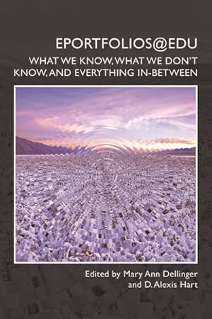 Bild des Verkufers fr Eportfolios@Edu : What We Know, What We Don?t Know, and Everything In-between zum Verkauf von GreatBookPrices
