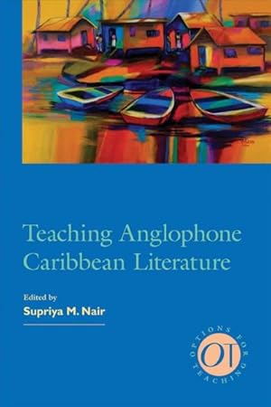 Image du vendeur pour Teaching Anglophone Caribbean Literature mis en vente par GreatBookPrices