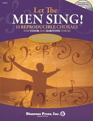 Immagine del venditore per Let the Men Sing! : 10 Reproducible Chorals for Tenor and Baritone Voices venduto da GreatBookPrices