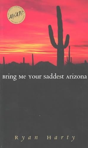 Seller image for Bring Me Your Saddest Arizona for sale by GreatBookPricesUK
