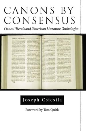 Imagen del vendedor de Canons by Consensus : Critical Trends and American Literature Anthologies a la venta por GreatBookPricesUK
