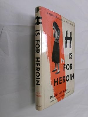 Seller image for H is for Heroin for sale by Barker Books & Vintage