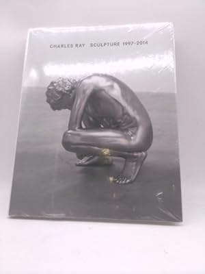 Seller image for Charles Ray: Sculpture, 1997-2014 for sale by ThriftBooksVintage