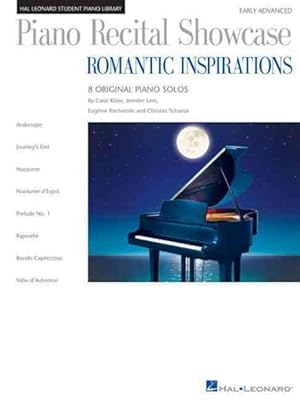 Seller image for Piano Recital Showcase: Romantic Inspirations : 8 Original Piano Solos, Early Advanced for sale by GreatBookPricesUK