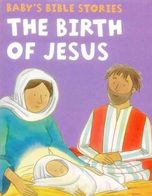 Seller image for Birth of Jesus : Baby's Bible Stories for sale by GreatBookPrices