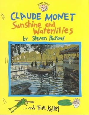 Imagen del vendedor de Claude Monet : Sunshine and Waterlilies a la venta por GreatBookPrices