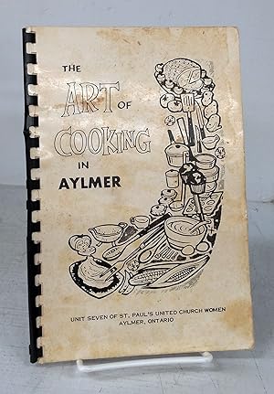 Bild des Verkufers fr The Art of Cooking in Aylmer zum Verkauf von Attic Books (ABAC, ILAB)