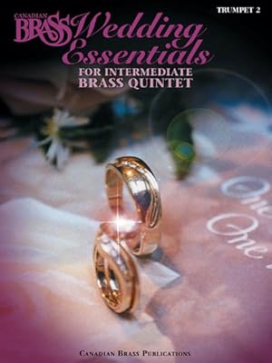 Imagen del vendedor de Canadian Brass Wedding Essentials - Trumpet 2 : For Intermediate Brass Quintet a la venta por GreatBookPrices