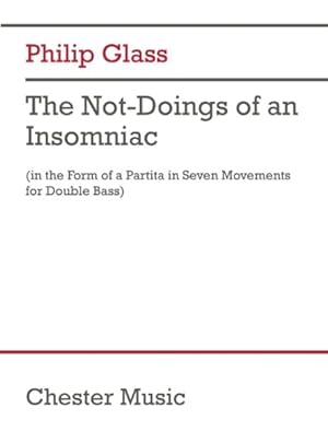 Image du vendeur pour Not-doings of an Insomniac : Partita for Double Bass and Poetry Reader mis en vente par GreatBookPrices