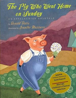 Imagen del vendedor de Pig Who Went Home on Sunday : An Appalachian Folktale a la venta por GreatBookPricesUK